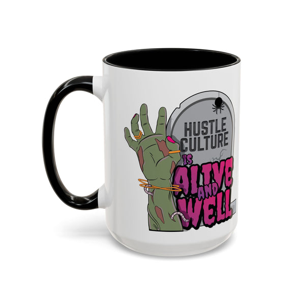 Hustle Culture Undead Coffee Mug (11, 15oz)